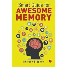 Smart Guide for Awesome Memory by SHIREEN. STEPHEN