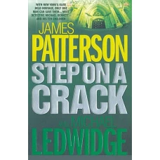 STEP ON A CRACK by James Patterson