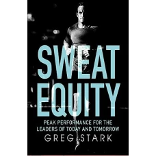 Sweat Equity by GREG STARK