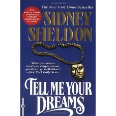 Tell Me Your Dreams by SIDNEY SHELDON