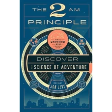 The 2AM Principle Discover the Science of Adventure by JON LEVY