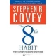 The 8th Habit From Effectiveness to Greatness by STEPHEN R COVEY