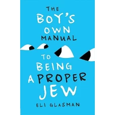 The Boy’s Own Manual to Being a Proper Jew – Reading Time by ELI GLASMAN