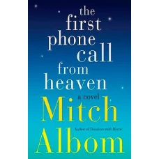 The First Phone Call from Heaven by MITCH ALBOM