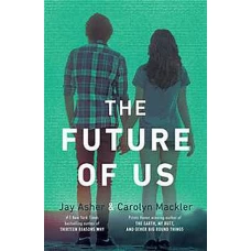 The Future of Us by JAY ASHER