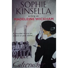 THE GATECRASHER by SOPHIE KINSEELA