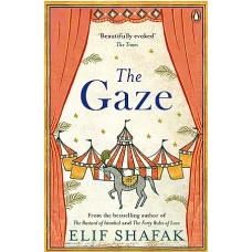 The Gaze by ELIF SHAFAK