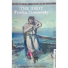 The Idiot by FYODOR DOSTOEVSKY