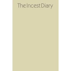 The Incest Diary by ANONYMOUS