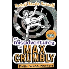 The Misadventures of Max Crumbly 2 Middle School Mayhem by RACHEL RENEE RUSSELL