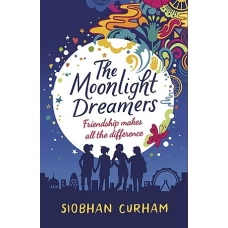 The Moonlight Dreamers by SIOBHAN CURHAM
