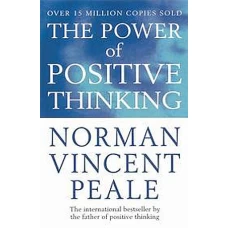The Power of Positive Thinking by NORMAN VINCENT PEALE