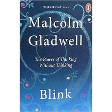 The Power of Thinking Without Thinking by MALCOLM GLADWELL
