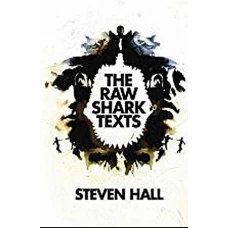 The Raw Shark Texts by STEVEN HALL