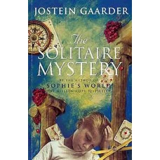 The Solitaire Mystery A Novel About Family and Destiny by JOSTEIN GAARDER