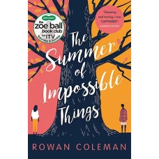 The Summer of Impossible Things by ROWAN COLEMAN