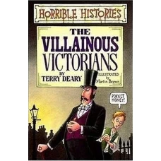 The Villainous Victorians (Horrible Histories) by 