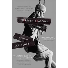 Thirteen Reasons Why by JAY ASHER