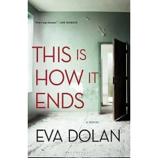 This is How it Ends by EVA DOLAN
