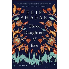 Three Daughters of Eve by ELIF SHAFAK