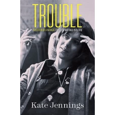 Trouble by KATE JENNINGS