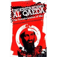 Understanding Al Qaeda The Transformation of War by Muhyiddin Ibn 'Arabi