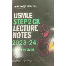 Kaplan USMLE Step 2 CK Lecture Notes Internal Medicine 2023-2024 