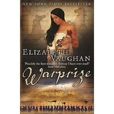Warprize Chronicles of the Warlands Book 1 (GOLLANCZ S.F.) by ELIZABETH VALUGHAN