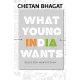 What Young India Wants by CHETAN BHAGAT