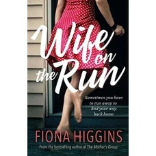 Wife on the Run by Fiona Higgins
